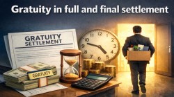Gratuity in full and final settlement may come sooner after job exit under new labour laws