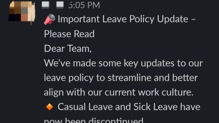 An Indian company, according to a screenshot of the message that has gone viral on Reddit, has done away with both casual and sick leave, prompting many to call out the move as a sign of workplace toxicity. An Indian company, according to a screenshot of the message that has gone viral on Reddit, has done away with both casual and sick leave, prompting many to call out the move as a sign of workplace toxicity.