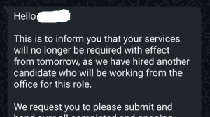 “My wife, who works from home, was terminated over WhatsApp on a Sunday afternoon. No notice period. No severance. No reason was given by the company she worked for more than 2 years,” a man wrote on LinkedIn.
