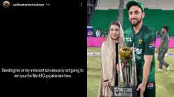 ‘Abusing my son is not going to win you the World Cup’ PAK skipper’s wife slams trolls after loss against England