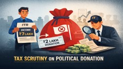 Salaried man shows Rs 7 lakh income but Rs 2 lakh political donation in ITR: How ITAT treats the mismatch