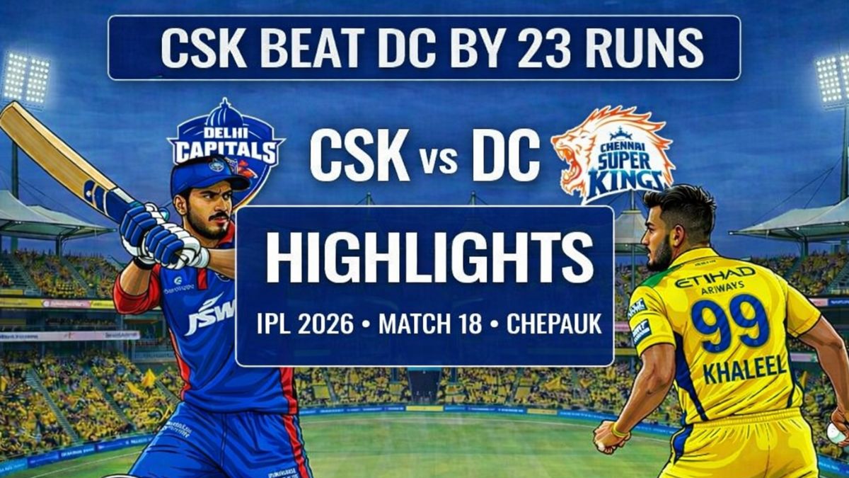 CSK vs DC HIGHLIGHTS, IPL 2026: Overton, Sanju shine in Chennai Super Kings 23-run win against Delhi