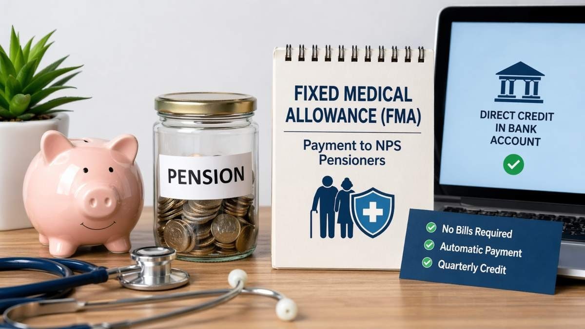 Fixed Medical Allowance for NPS pensioners: No bills required, direct ...