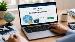 ITR filing: Holding overseas investments? Here’s what you need to disclose