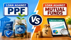 Loan against PPF vs Loan against mutual funds: Which is the better emergency funding option?