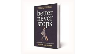 Beyond Management Jargon: Why Shyam Srinivasan’s ‘Better Never Stops’ Reclaims the Everyday Moments of Leadership