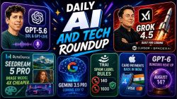 OpenAI releases GPT-5.6, Musk responds with Grok 4.5, ByteDance seeds new image model – Daily Tech and AI updates