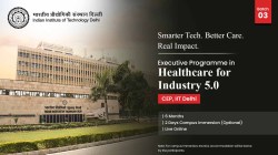 Last Call to Apply for CEP IIT Delhi’s Executive Programme in Healthcare for Industry 5.0