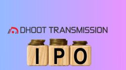 Dhoot Transmission IPO opens today – GMP to price band, 5 ‘must know’ details before you Subscribe