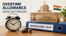 Overtime allowance for central govt employees: What new wage code means for non-gazetted and gazetted staff