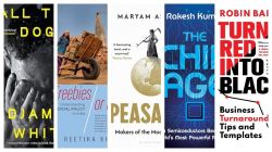 On the shelf: From semiconductor geopolitics and welfare debates to business turnarounds
