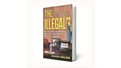 Book review | The Illegals: Russia’s Most Audacious Spies and the Plot to Infiltrate the West
